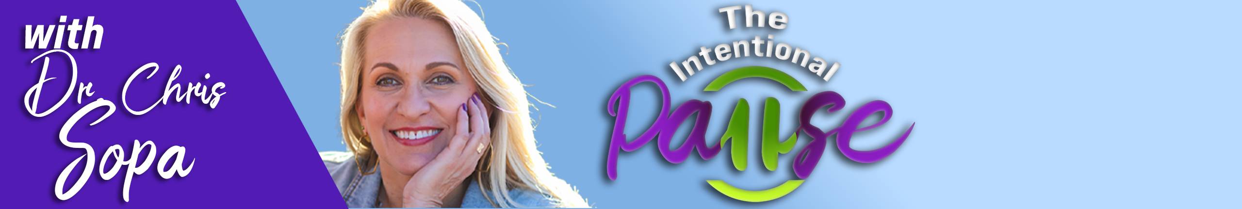 The Intentional Pause Podcast with Dr. Chris Sopa